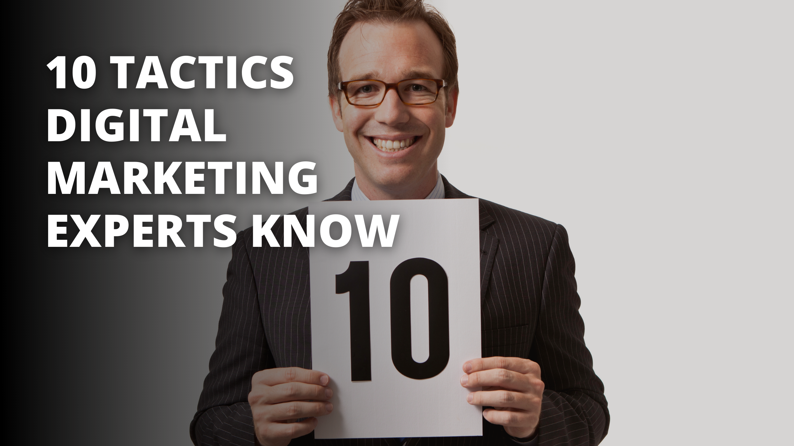 10 Tactics Digital Marketing Experts Know