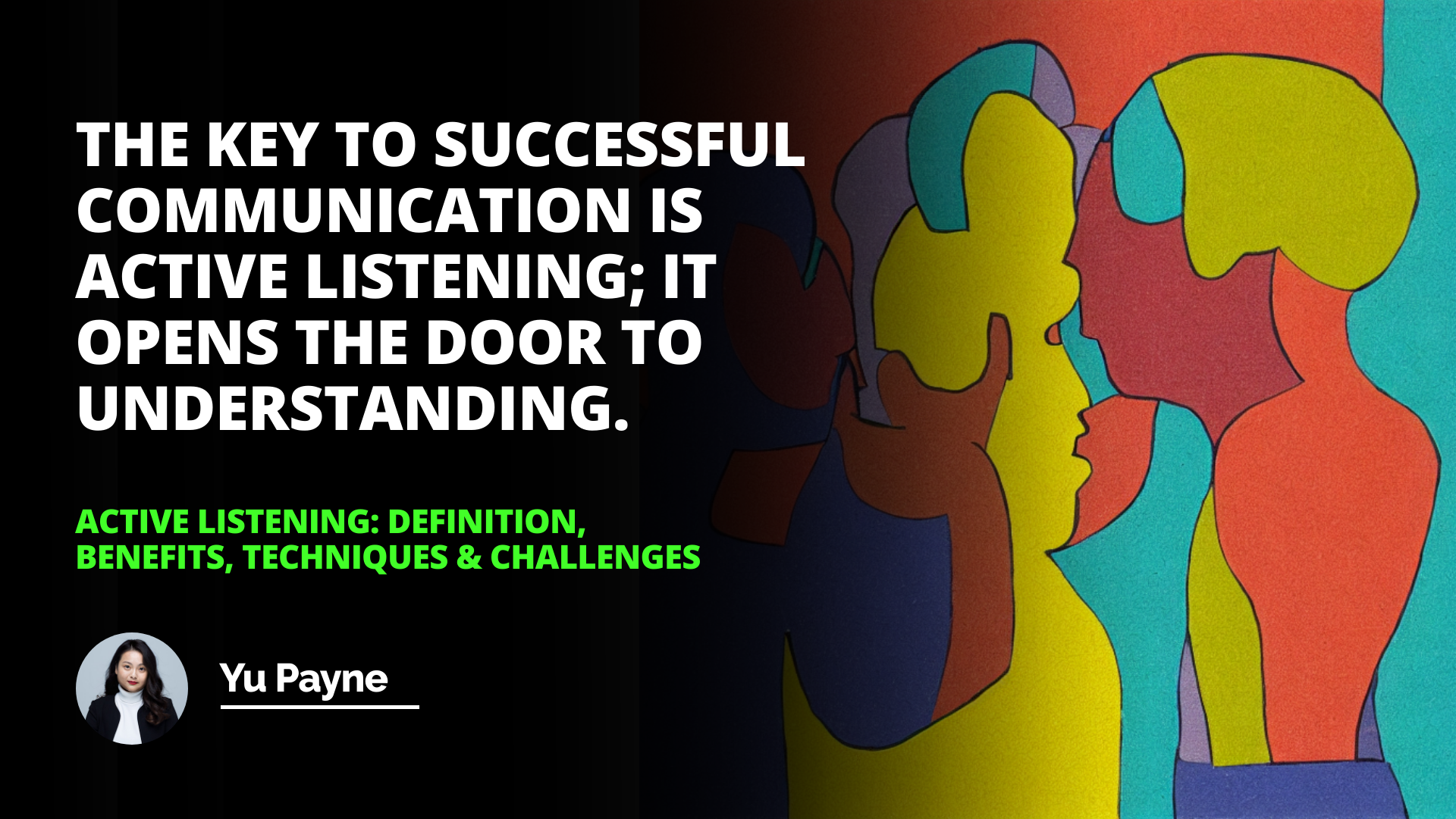 Active Listening: Definition, Benefits, Techniques & Challenges