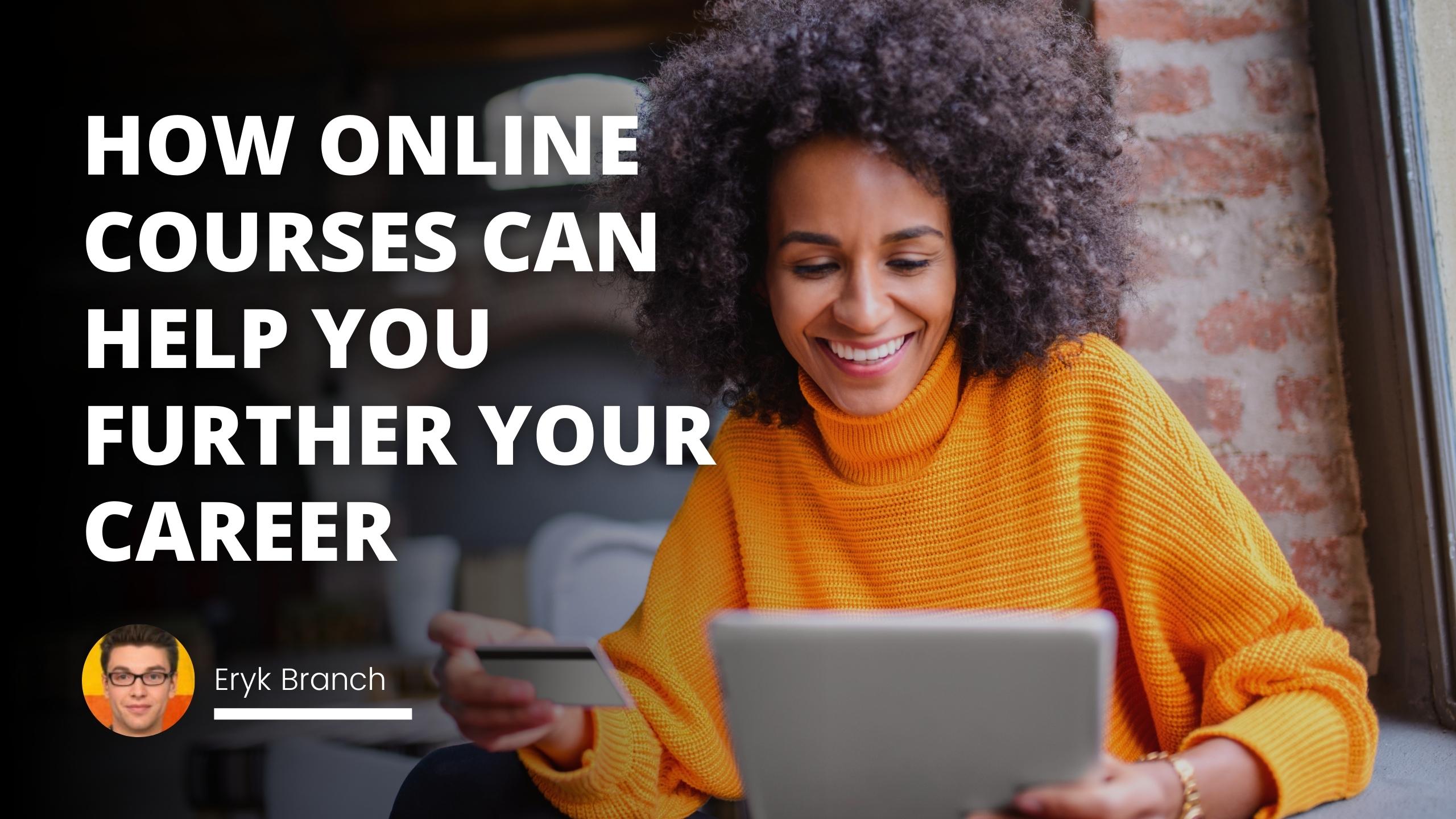 How Online Courses Can Help You Further Your Career