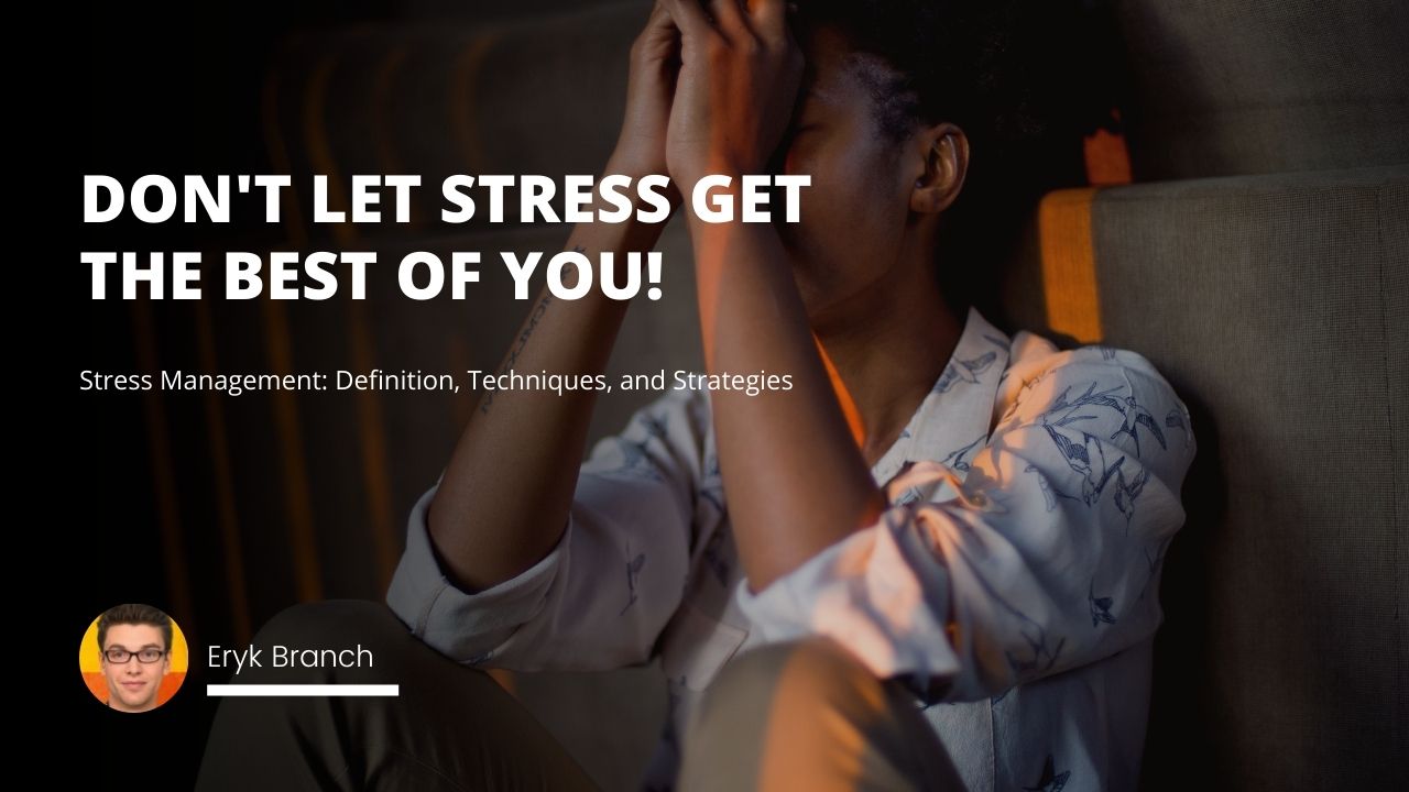 Stress Management: Definition, Techniques, and Strategies