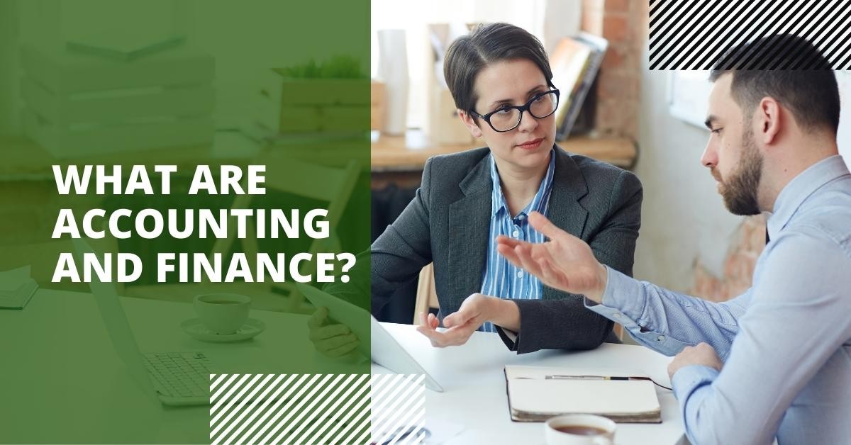 What Are Accounting and Finance? Is There A Difference?