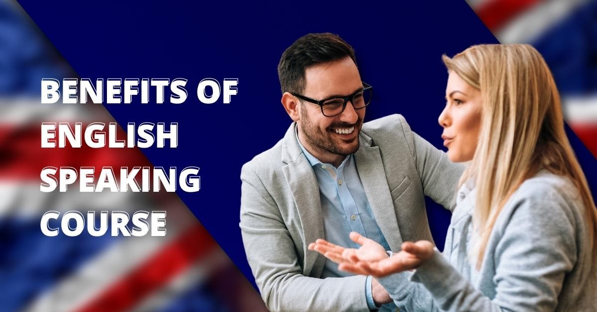 What Are The Benefits Of English Speaking Course?