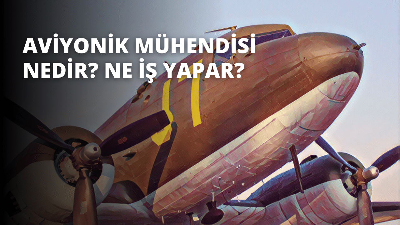 Aviyonik Mühendisi Nedir? Ne İş Yapar?