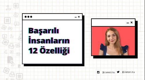 Başarılı İnsanların Bilinen 12 Özelliği