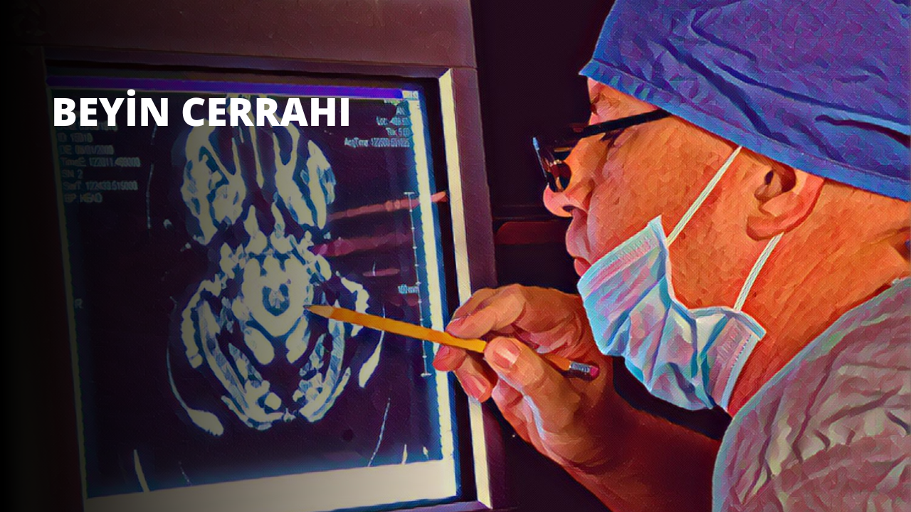 Beyin Cerrahı Nedir?