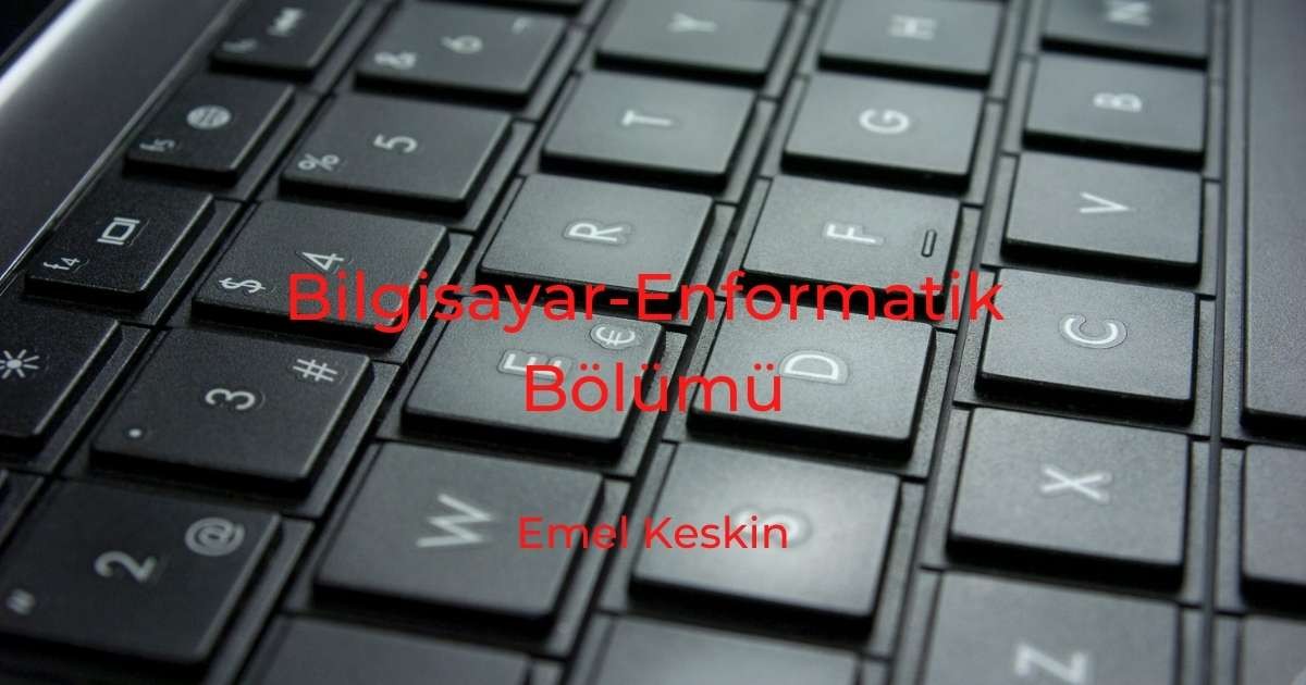 Bilgisayar-Enformatik Bölümü