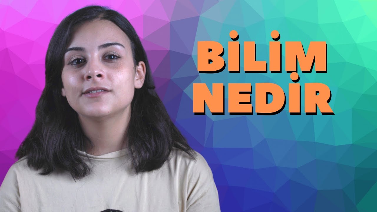 Bilim Nedir? Bilimsel Araştırma Nasıl Yapılır?