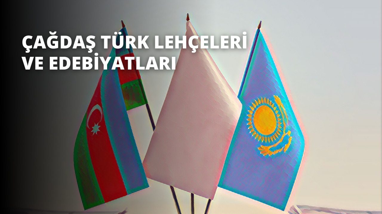 Çağdaş Türk Lehçeleri ve Edebiyatları