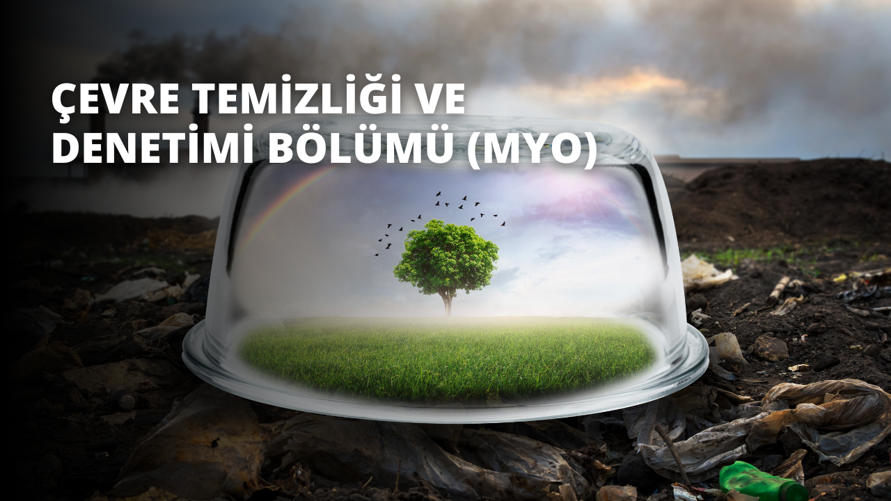 Çevre Temizliği ve Denetimi Bölümü (MYO)