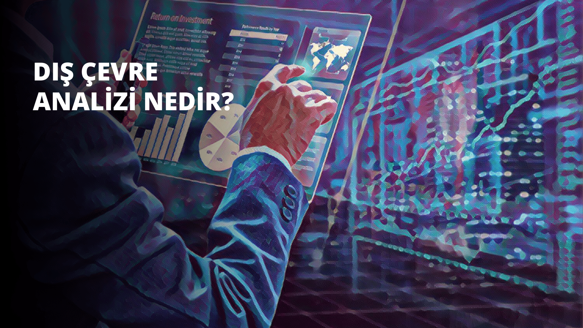 Dış Çevre Analizi Nedir?