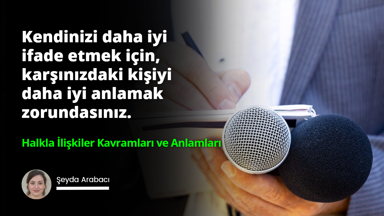 Halkla İlişkiler Kavramları ve Anlamları