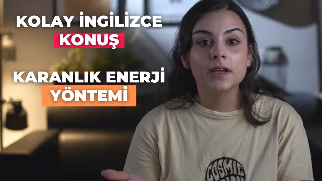 İngilizce Öğrenmenin Kolay Yolu: Karanlık Enerji Yöntemi
