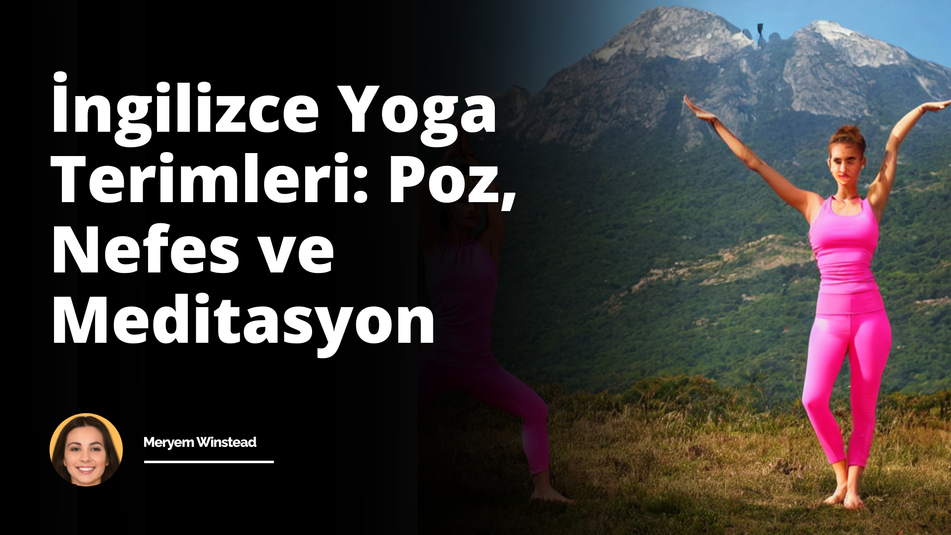 İngilizce Yoga Terimleri: Poz, Nefes ve Meditasyon