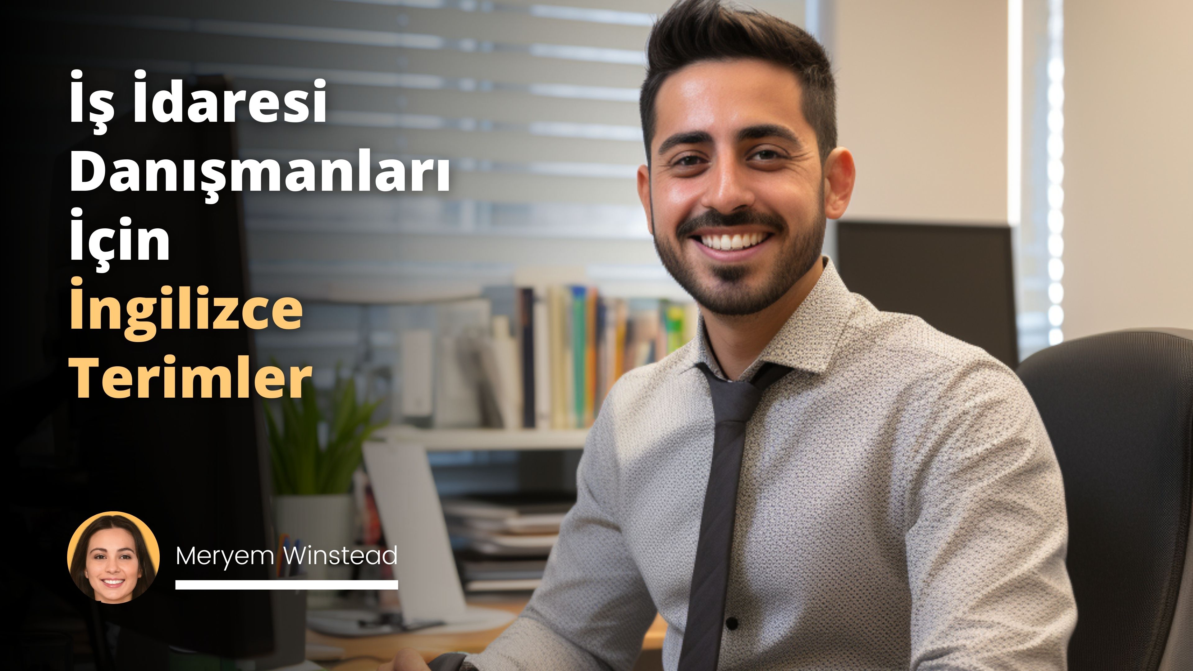 İş İdaresi Danışmanları İçin İngilizce Terimler