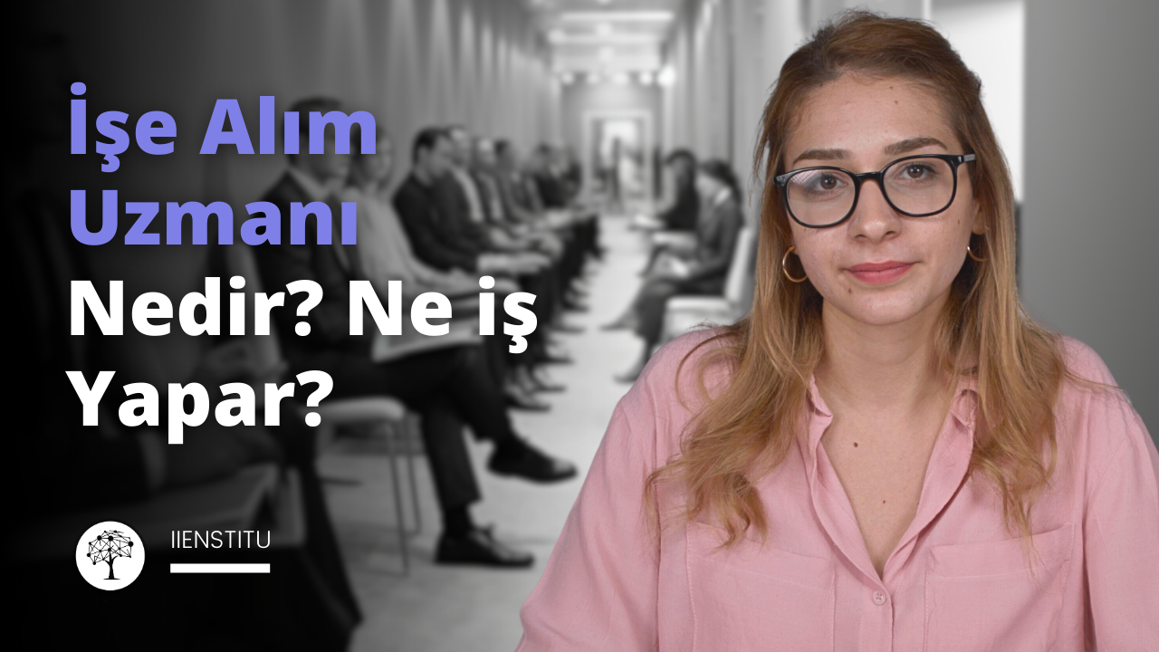 İşe Alım Uzmanı Nedir? Ne İş Yapar?
