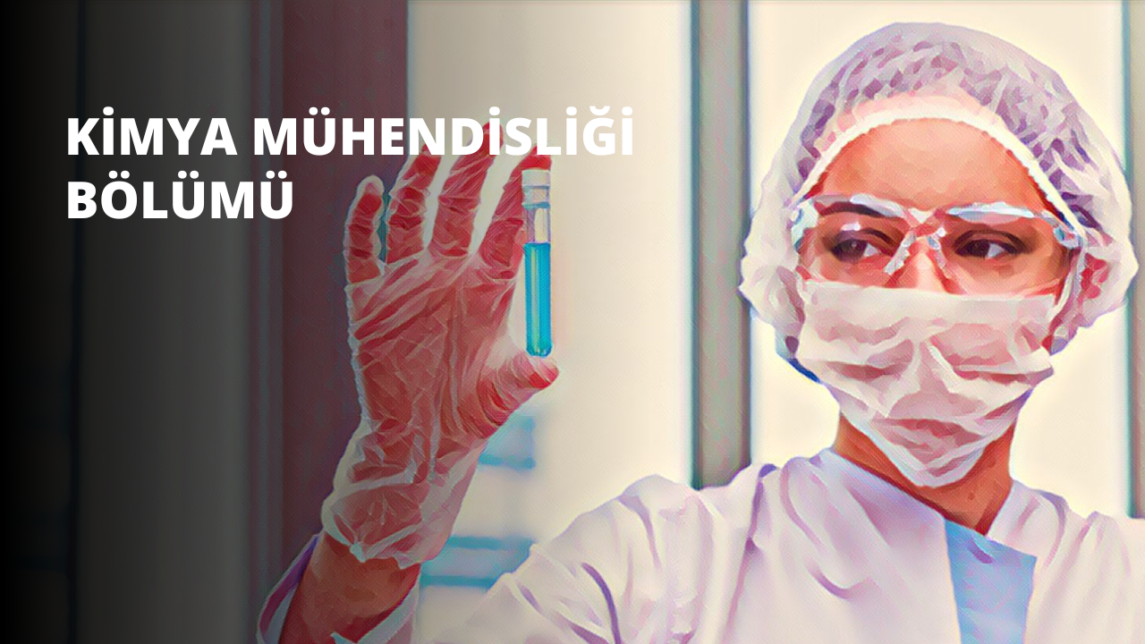 Kimya Mühendisliği Bölümü