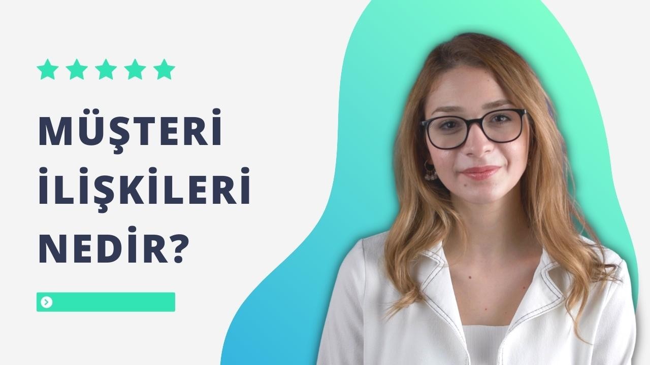 Müşteri İlişkileri Nedir?