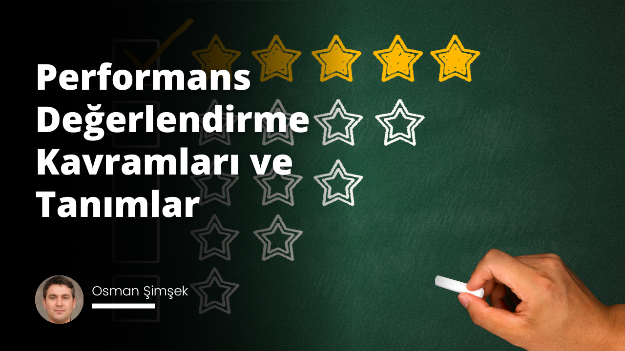Performans Değerlendirme Kavramları ve Tanımlar