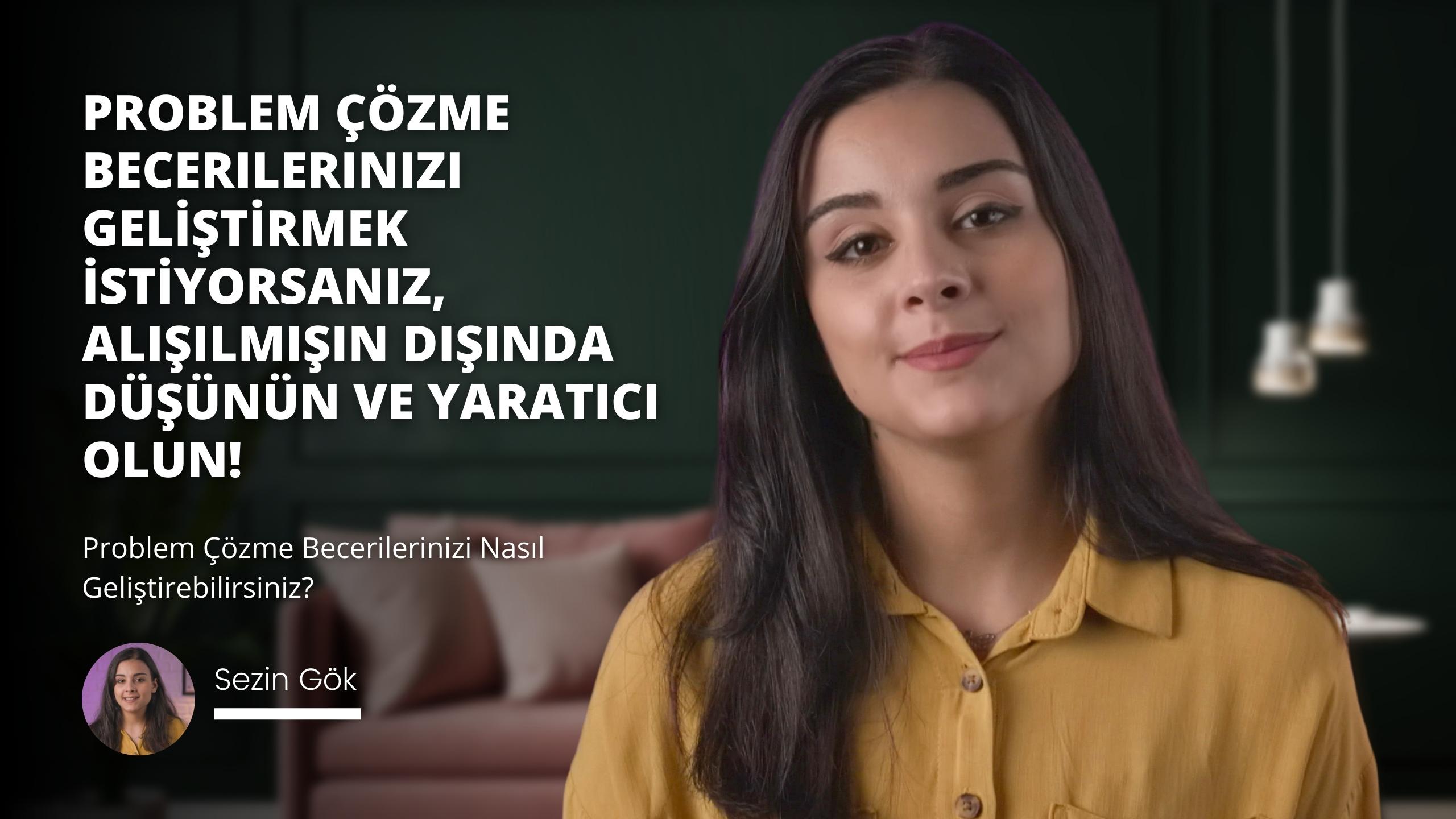 Problem Çözme Becerilerinizi Nasıl Geliştirebilirsiniz?