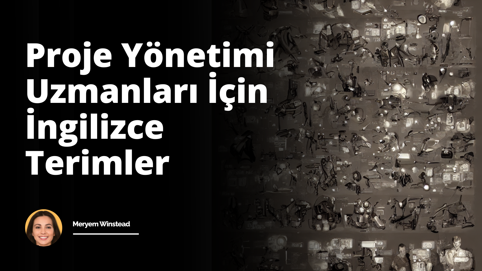 Proje Yönetimi Uzmanları İçin İngilizce Terimler