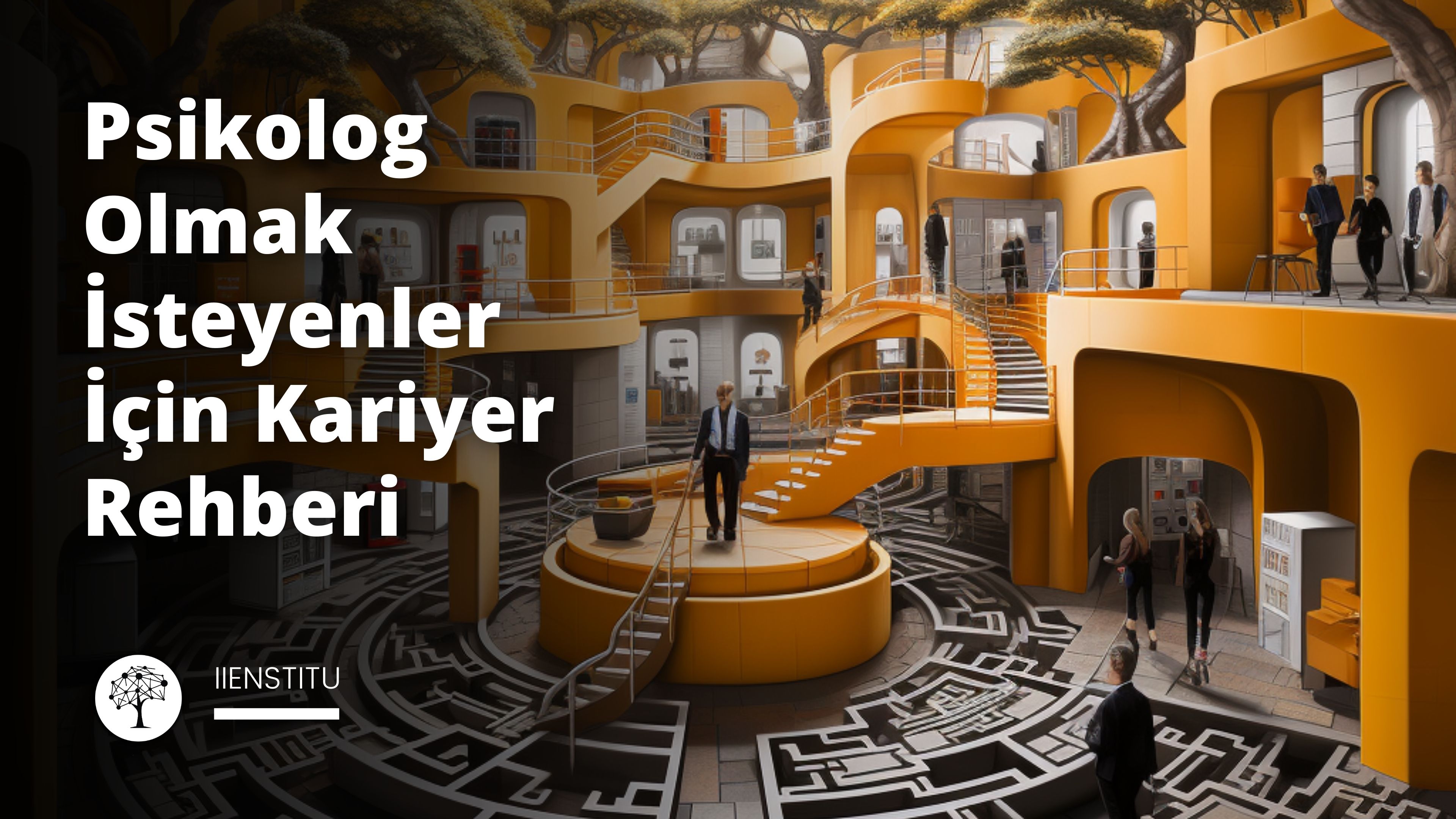 Psikolog Olmak İsteyenler İçin Kariyer Rehberi