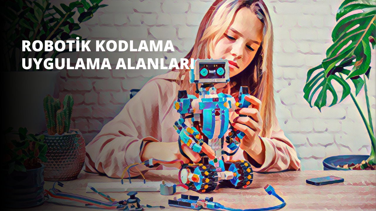 Robotik Kodlama Uygulama Alanları
