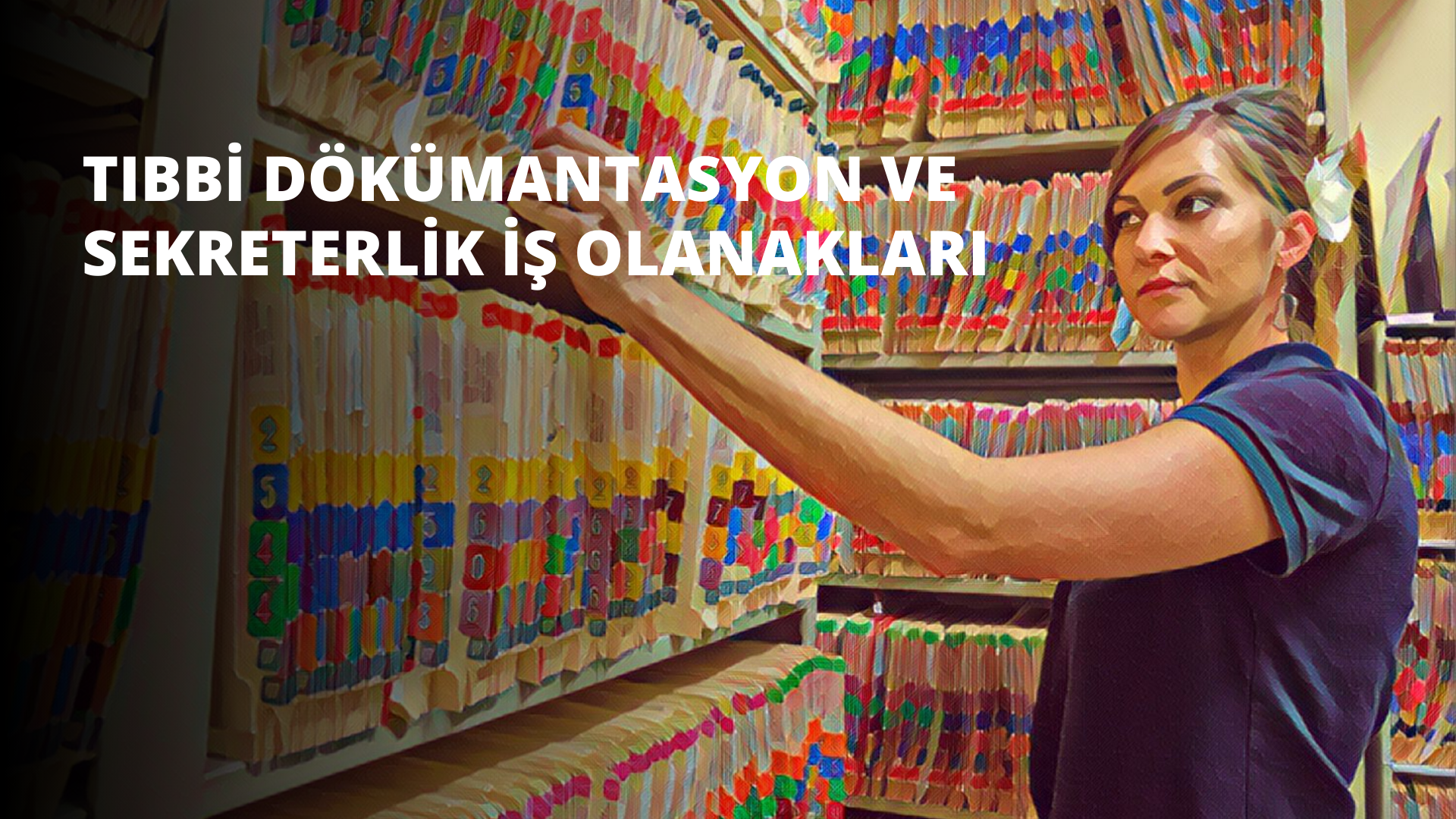 Tıbbi Dokümantasyon ve Sekreterlik İş Olanakları