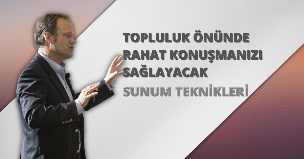 Toplulukta Rahat Konuşmayı Sağlayan Sunum Nasıl Hazırlanır?