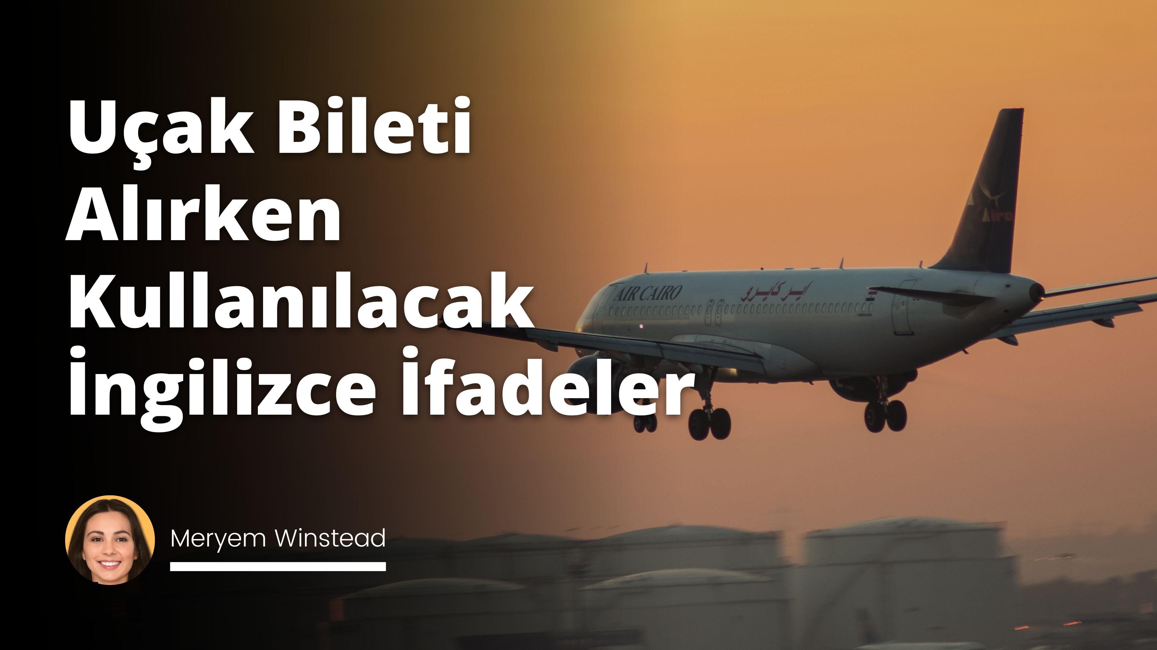 Uçak Bileti Alırken Kullanılacak İngilizce İfadeler