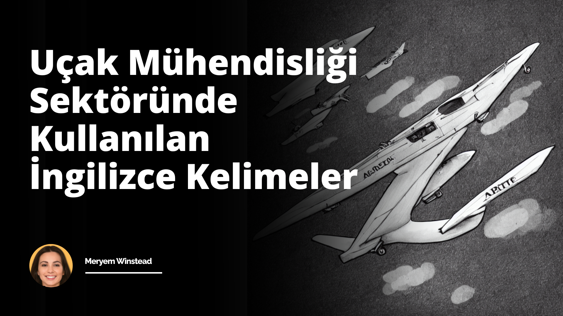 Uçak Mühendisliği Mesleğinde Kullanılan İngilizce Kelimeler