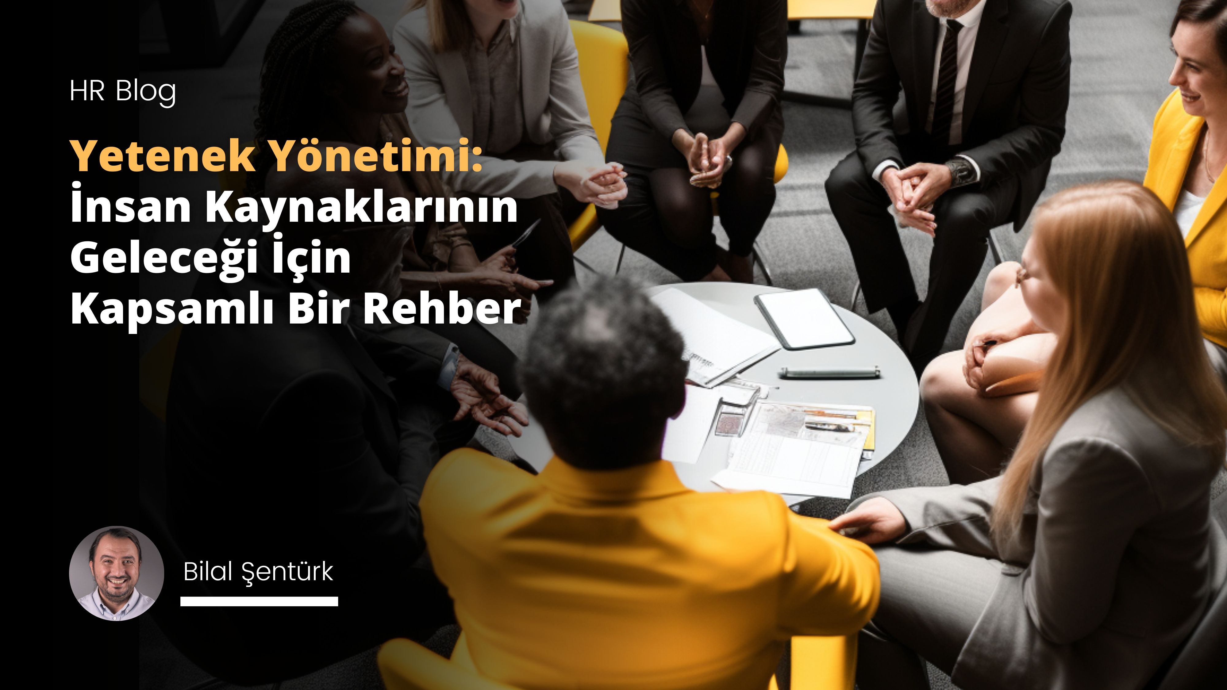 Yetenek Yönetimi: İnsan Kaynaklarının Geleceği İçin Kapsamlı Bir Rehber