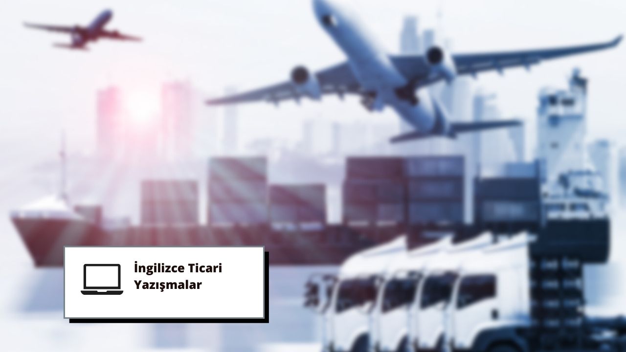 İngilizce Ticari Yazışmalar Eğitimi - Online İngilizce Kursu