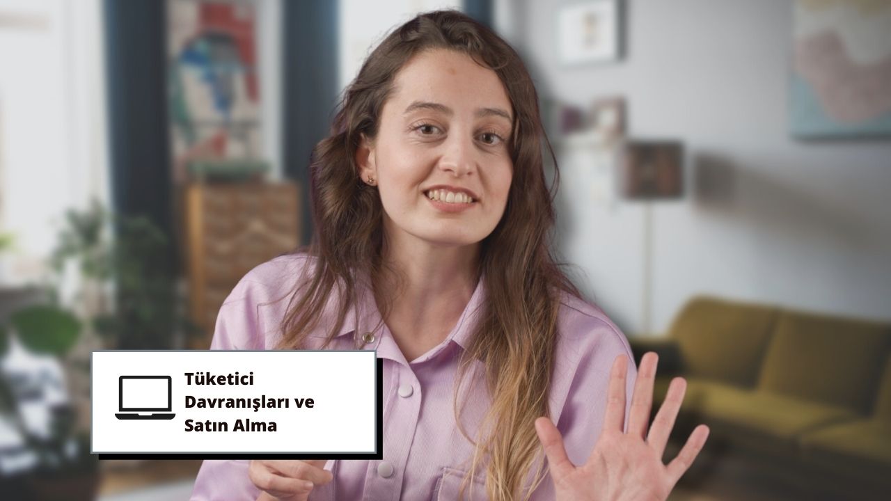 Tüketici Davranışları ve Satın Alma Eğitimi